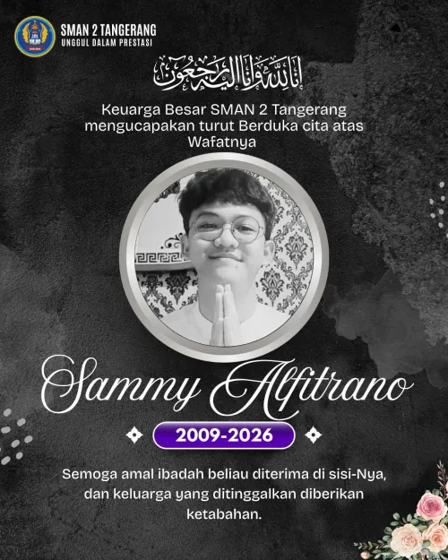 Keluarga Besar SMAN 2 Tangerang Mengucapkan Turut Berduka Cita Atas Wafatnya Sammy Alfitrano