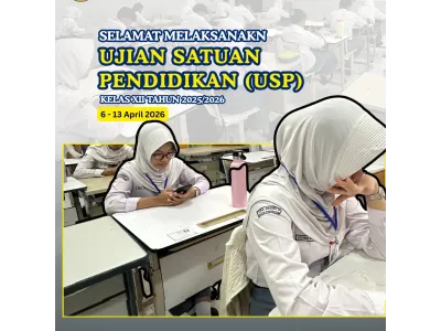 Selamat Melaksanakan Ujian Satuan Pendidikan (USP) Bagi Kelas 12 Tahun 2025-2026 Dari Tanggal 6 - 12 April